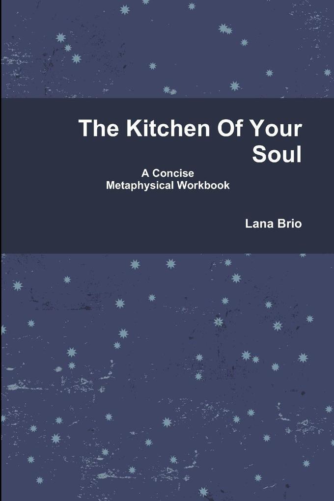 The Kitchen Of Your Soul