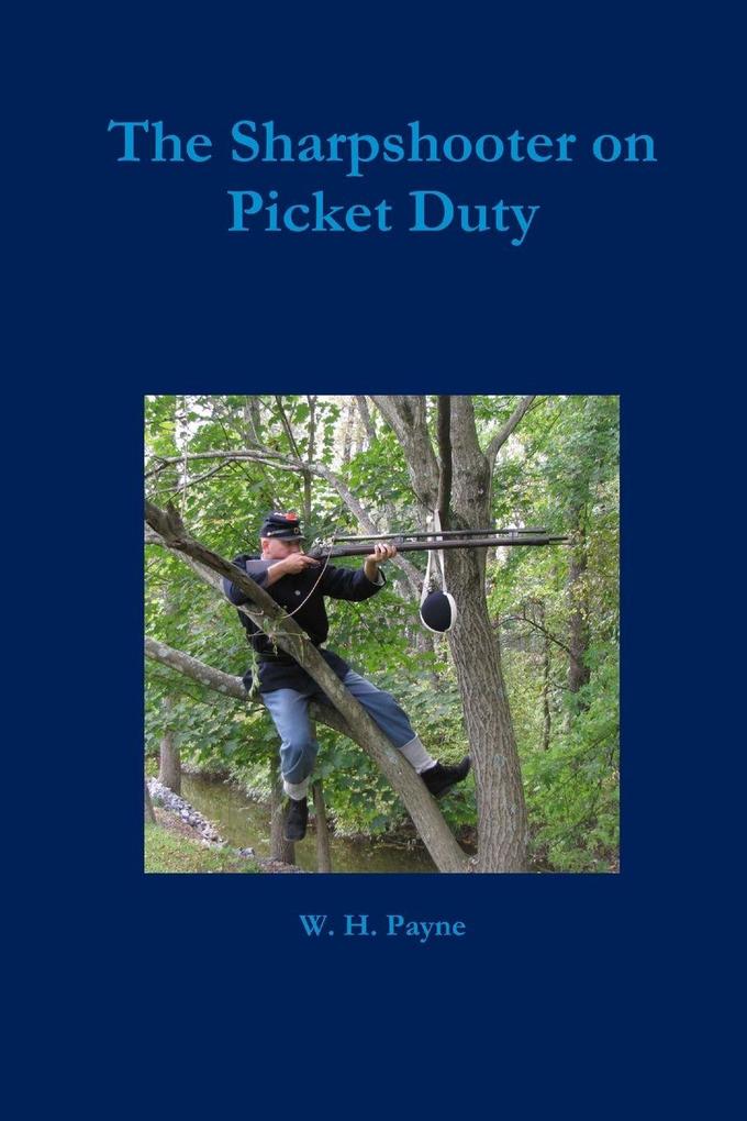 The Sharpshooter on Picket Duty