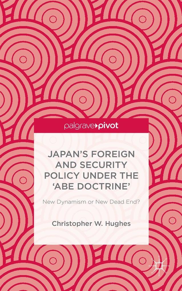 Japan‘s Foreign and Security Policy Under the ‘Abe Doctrine‘