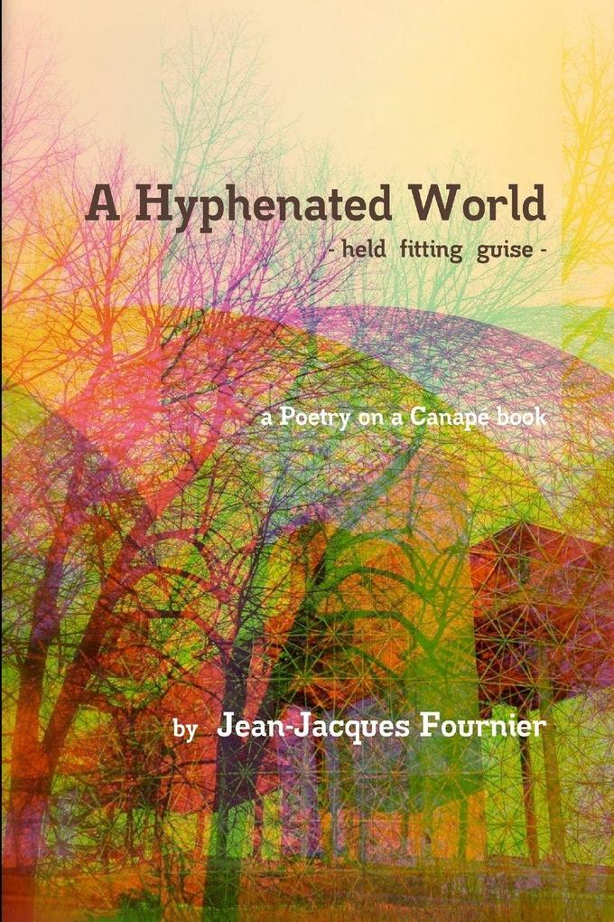 A Hyphenated World - held fitting guise -