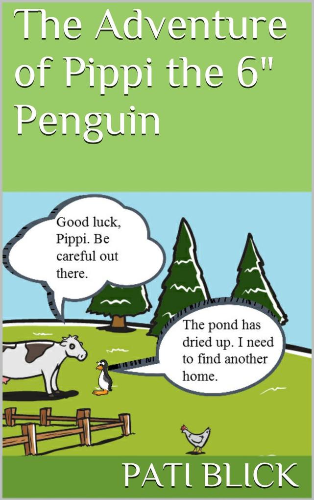 The Adventures of Pippi the 6 Penguin