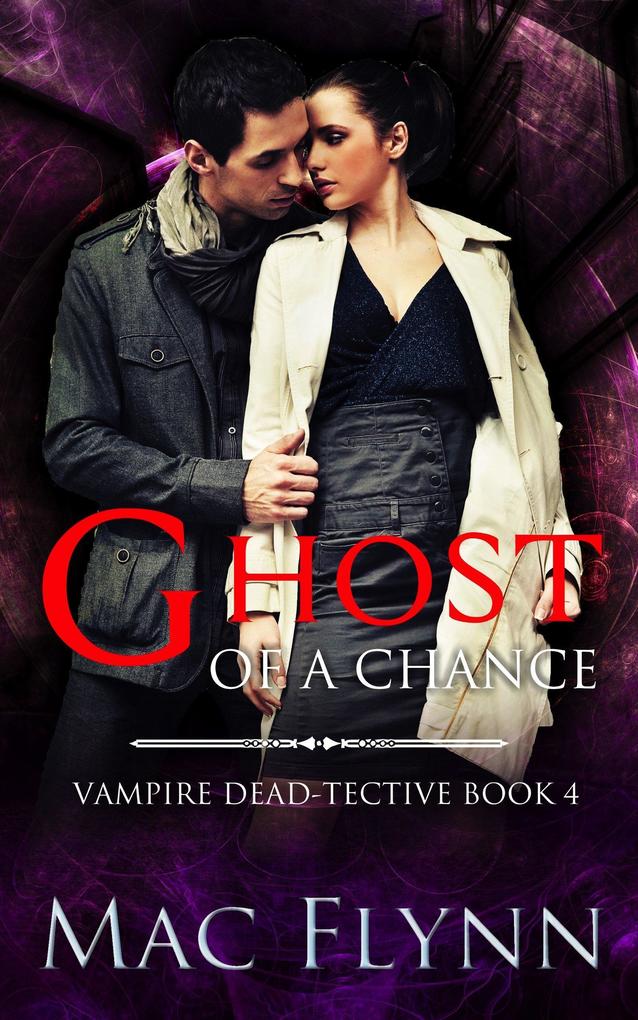 Ghost of A Chance (Vampire Dead-tective #4)