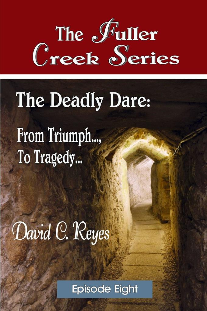 The Fuller Creek Series; The Deadly Dare