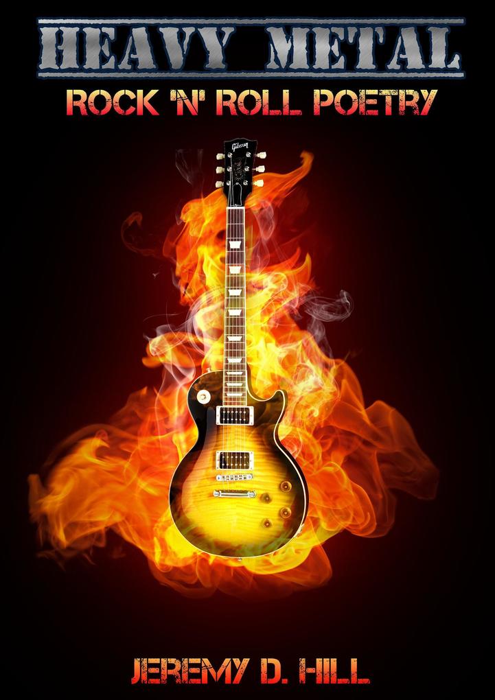 Heavy Metal: Rock ‘n‘ Roll Poetry