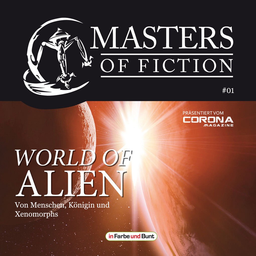 Masters of Fiction 1: World of Alien - Von Menschen Königin und Xenomorphs