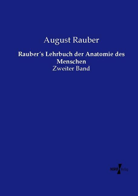 Raubers Lehrbuch der Anatomie des Menschen