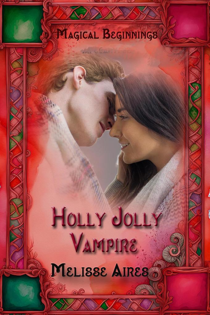 Holly Jolly Vampire (Magical Beginnings)