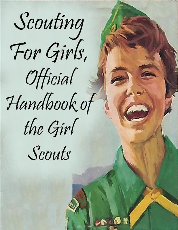 Scouting For Girls Official Handbook of the Girl Scouts