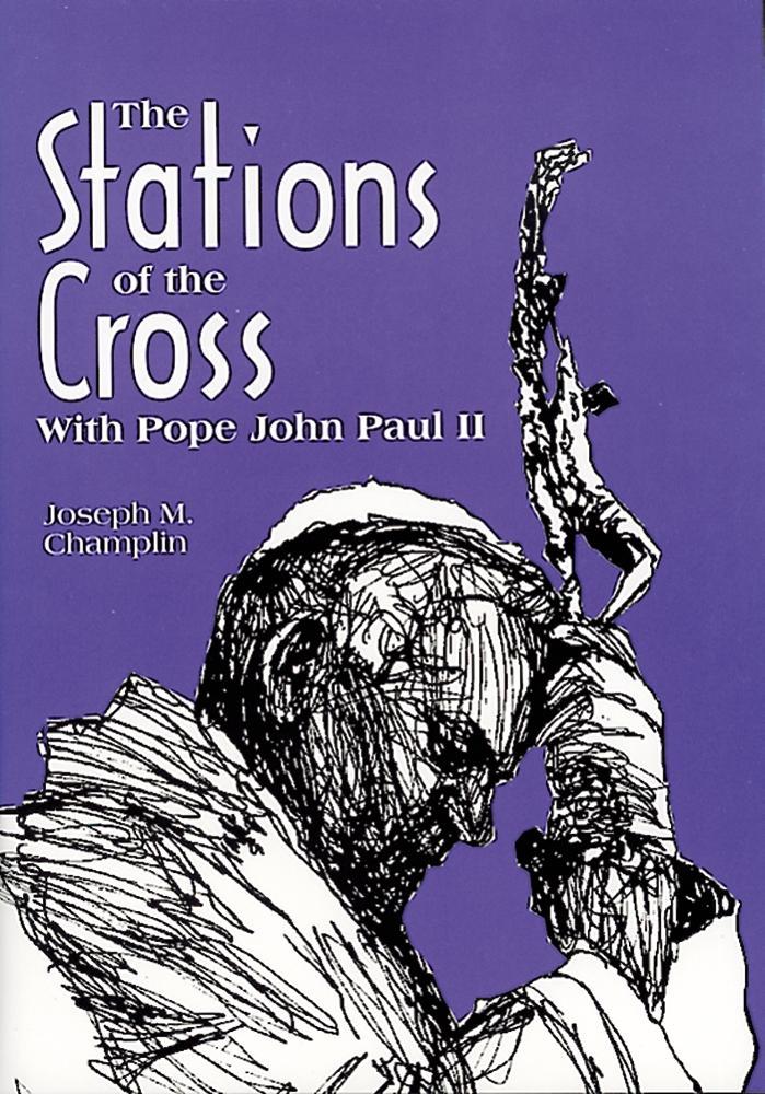 The Stations of the Cross With Pope John Paul II