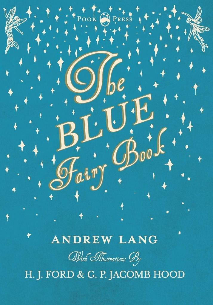 The Blue Fairy Book - Illustrated by H. J. Ford - Volume I