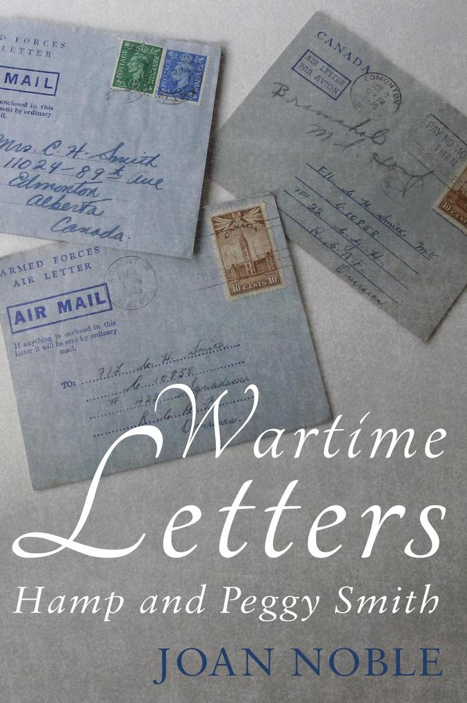 Wartime Letters: Hamp and Peggy Smith