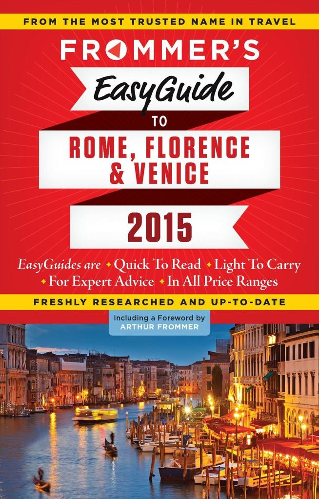 Frommer's EasyGuide to Rome Florence and Venice 2015