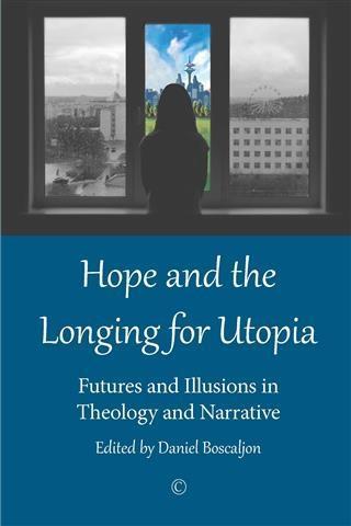 Hope and the Longing for Utopia