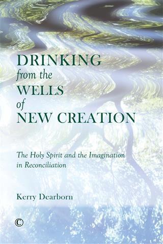 Drinking from the Wells of New Creation