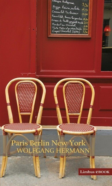 Paris Berlin New York - Wolfgang Hermann
