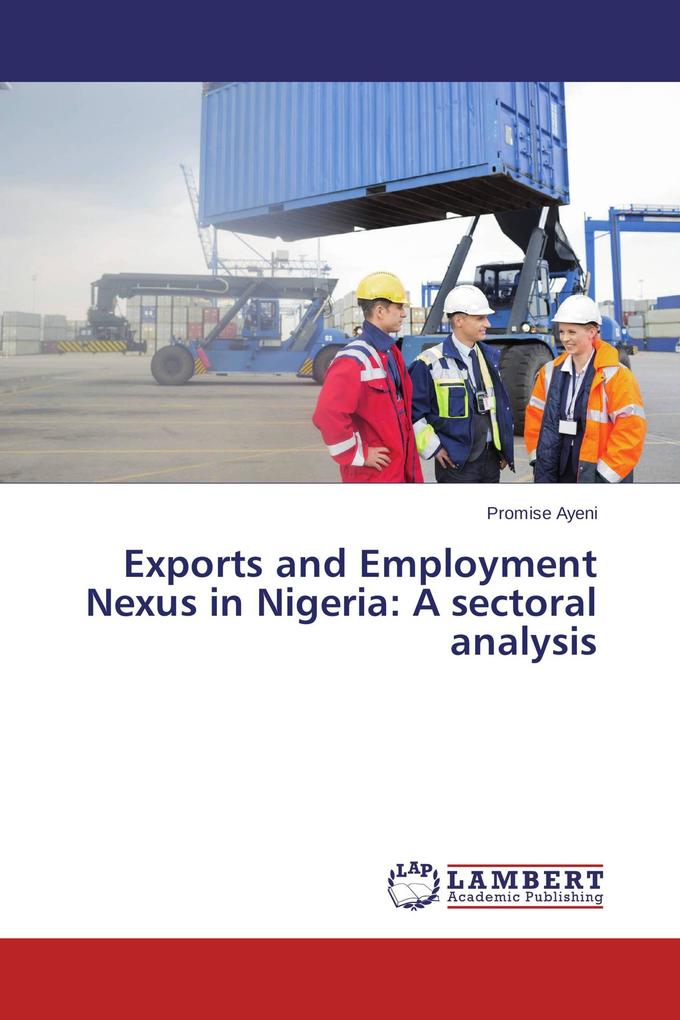 Exports and Employment Nexus in Nigeria: A sectoral analysis