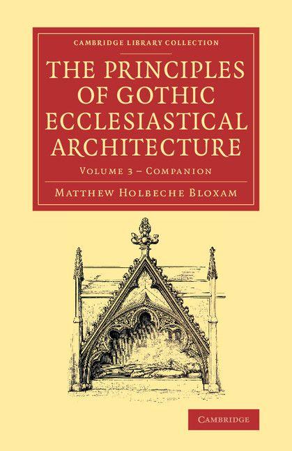 Companion to the Principles of Gothic Ecclesiastical Architecture - Volume 3