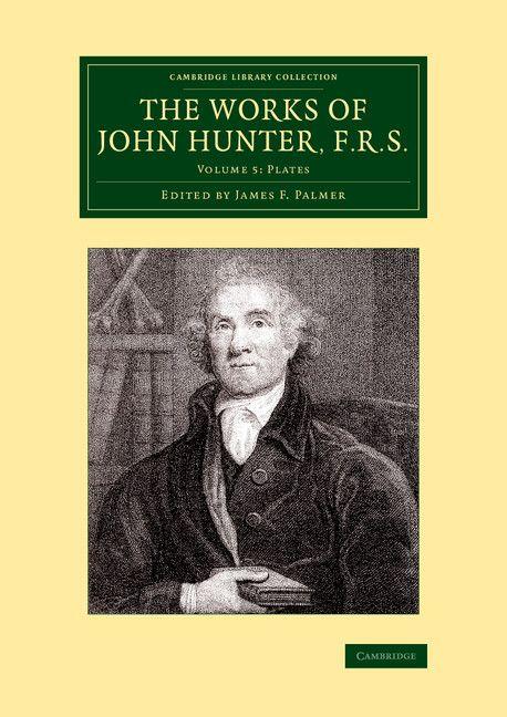 The Works of John Hunter F.R.S. - Volume 5