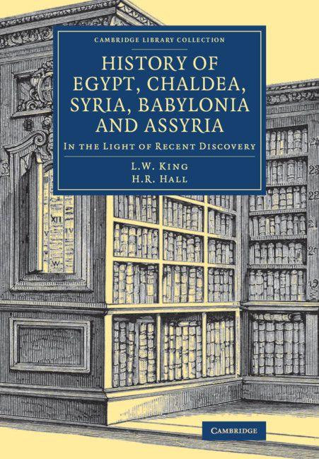 History of Egypt Chaldea Syria Babylonia and Assyria