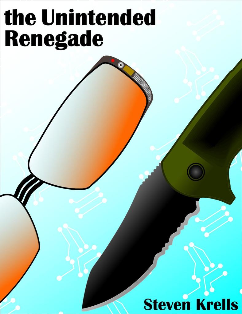 The Unintended Renegade
