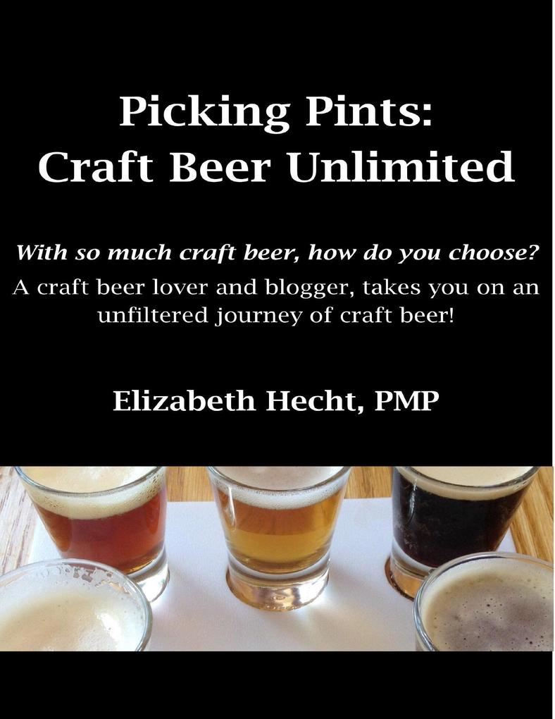 Picking Pints: Craft Beer Unfiltered