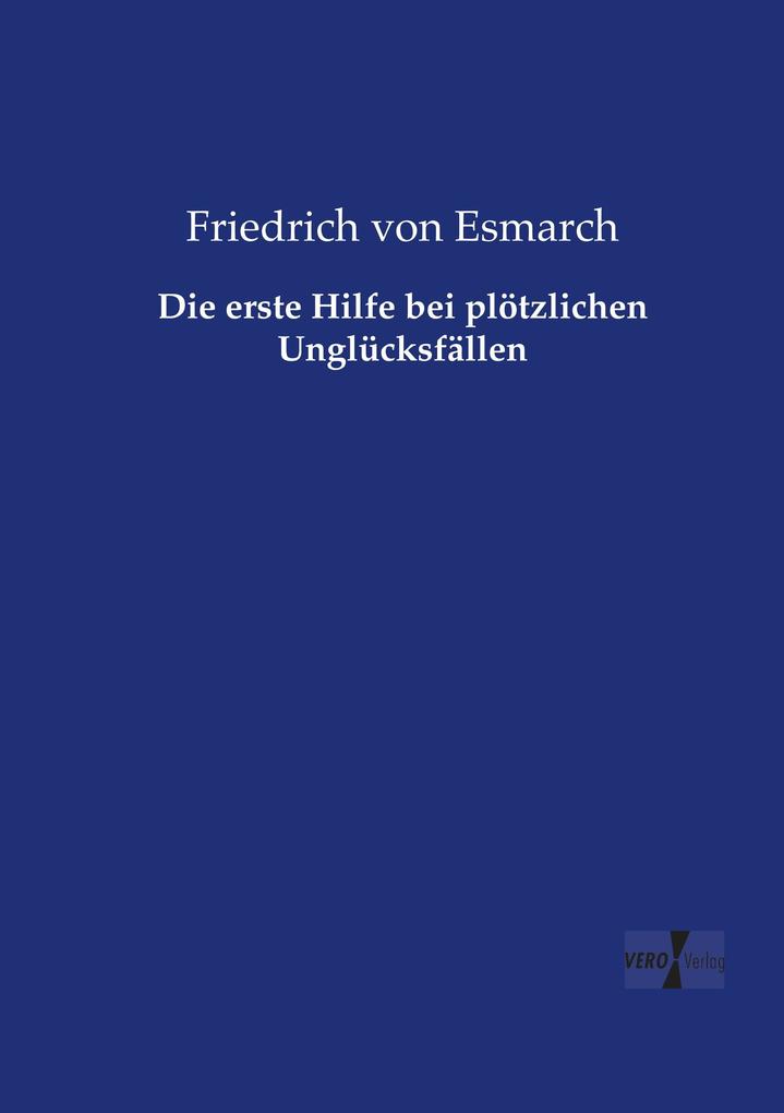 Die erste Hilfe bei plötzlichen Unglücksfällen