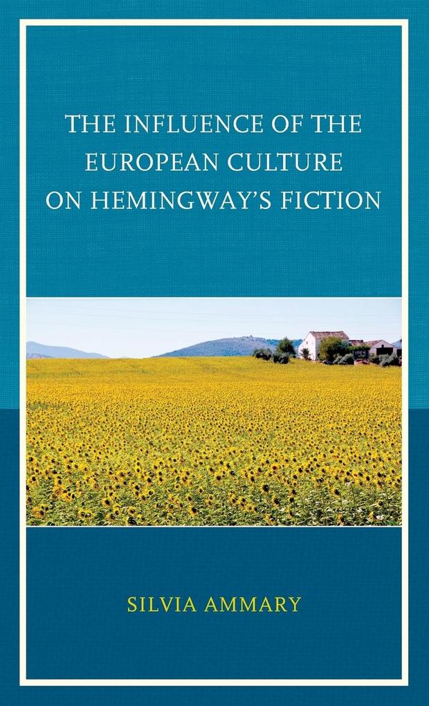The Influence of the European Culture on Hemingway‘s Fiction