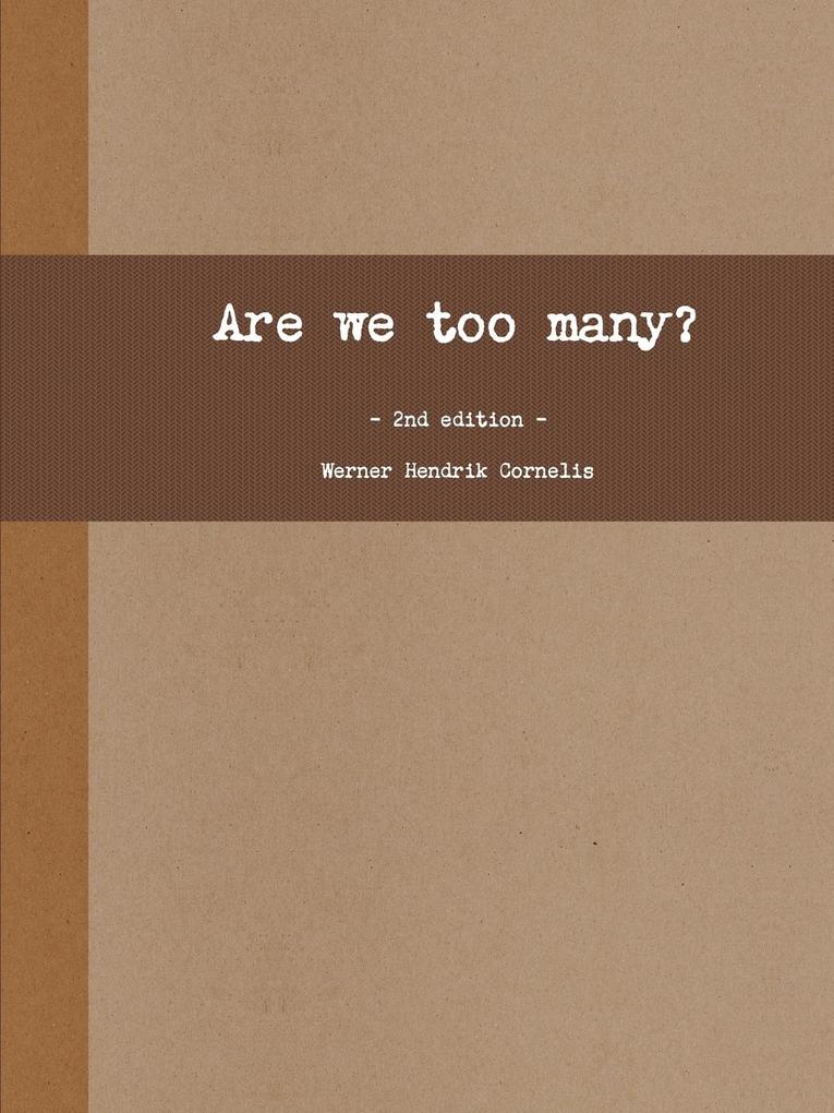 Are we too many? The tenth menace.