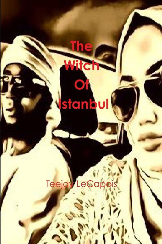 The Witch Of Istanbul