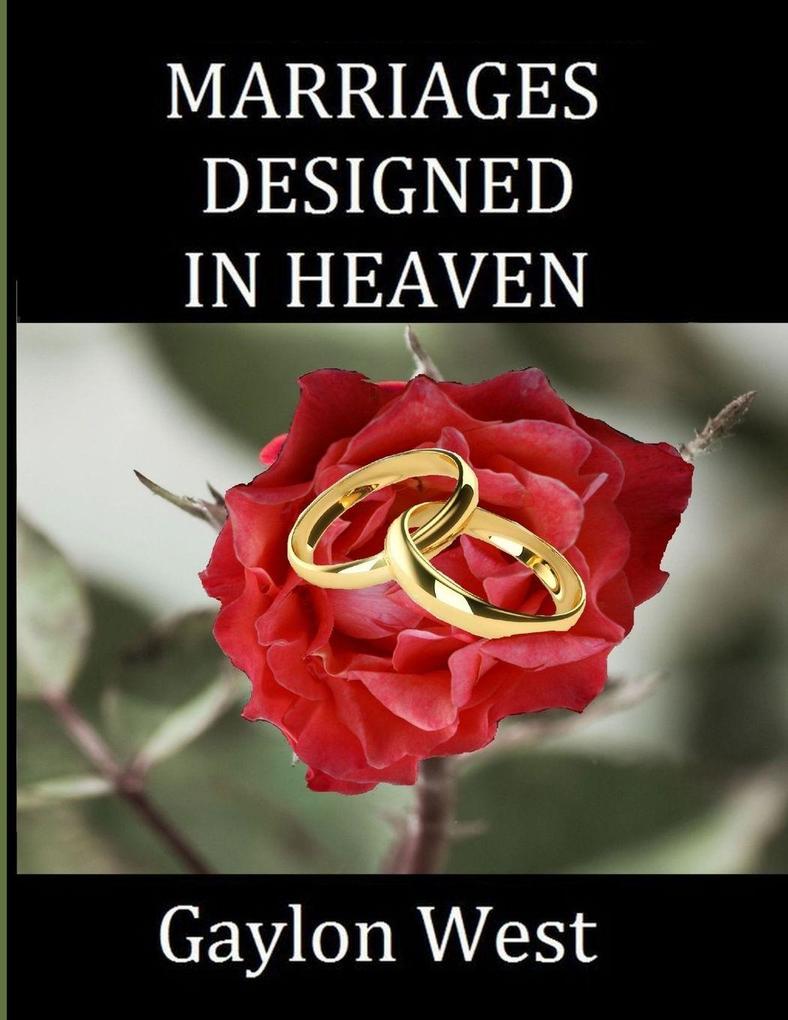 Marriages Designed In Heaven