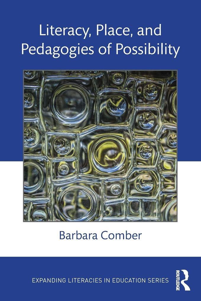 Literacy Place and Pedagogies of Possibility