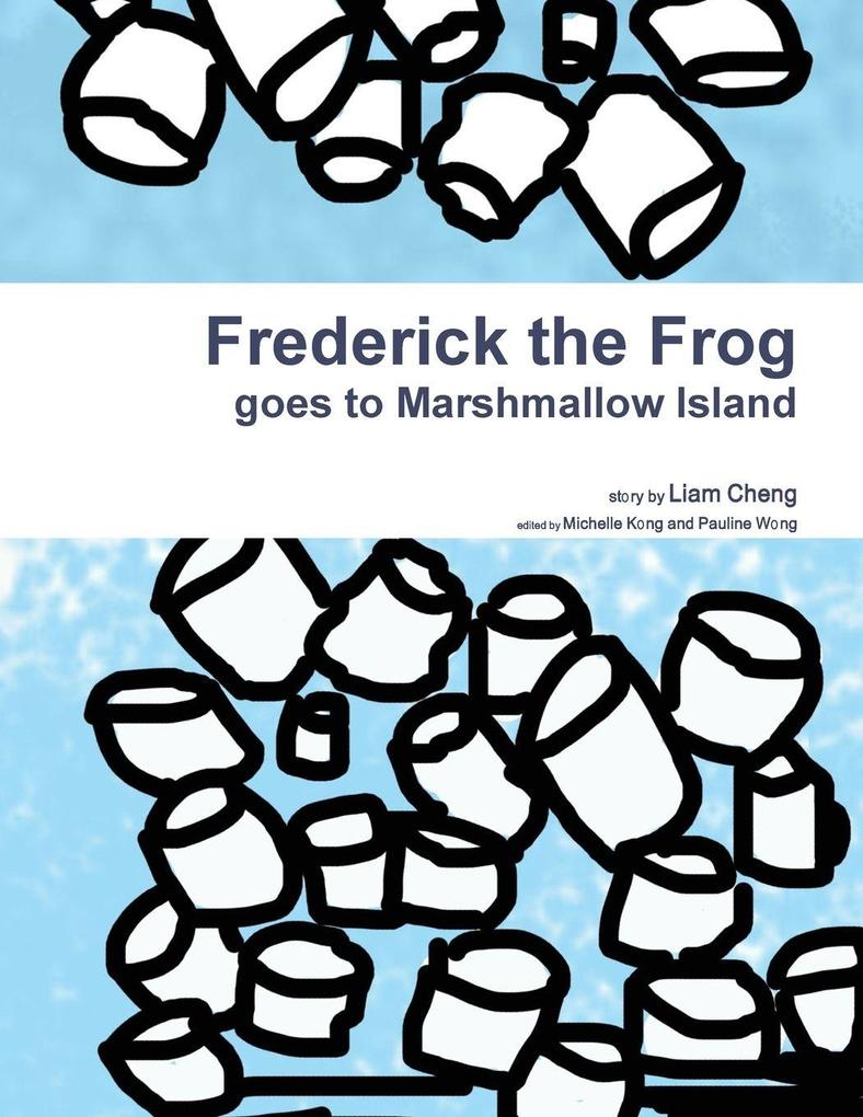 Frederick the Frog goes to Marshmallow Island