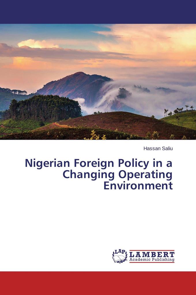 Nigerian Foreign Policy in a Changing Operating Environment