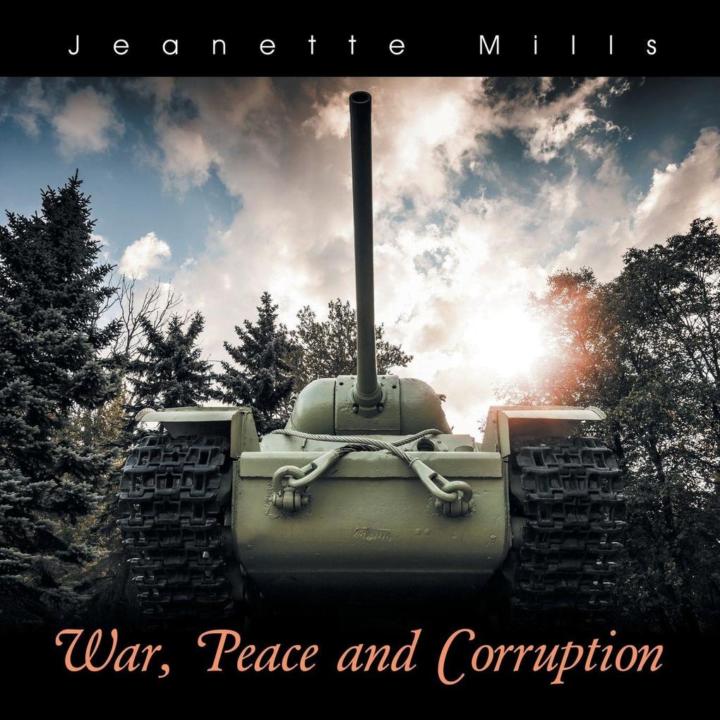 War Peace and Corruption
