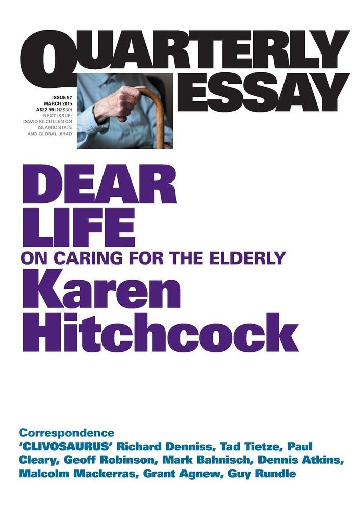 Quarterly Essay 57 Dear Life