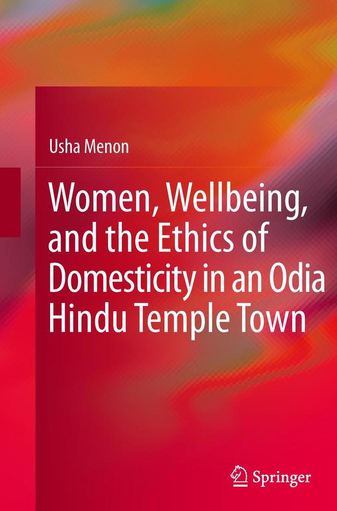 Women Wellbeing and the Ethics of Domesticity in an Odia Hindu Temple Town
