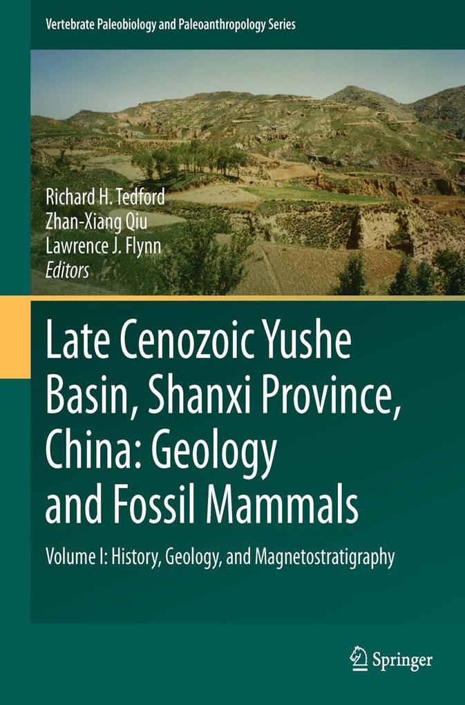 Late Cenozoic Yushe Basin Shanxi Province China: Geology and Fossil Mammals