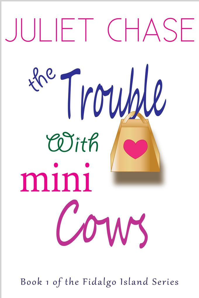 The Trouble With Mini Cows (Fidalgo Island #1)