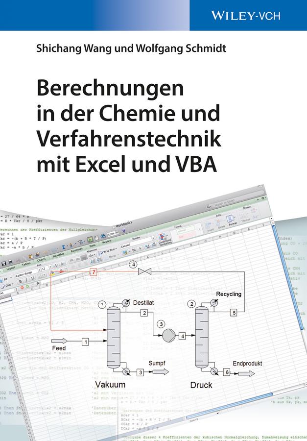 Berechnungen in der Chemie und Verfahrenstechnik mit Excel und VBA - Shichang Wang/ Wolfgang Schmidt