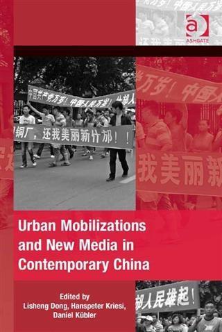 Urban Mobilizations and New Media in Contemporary China