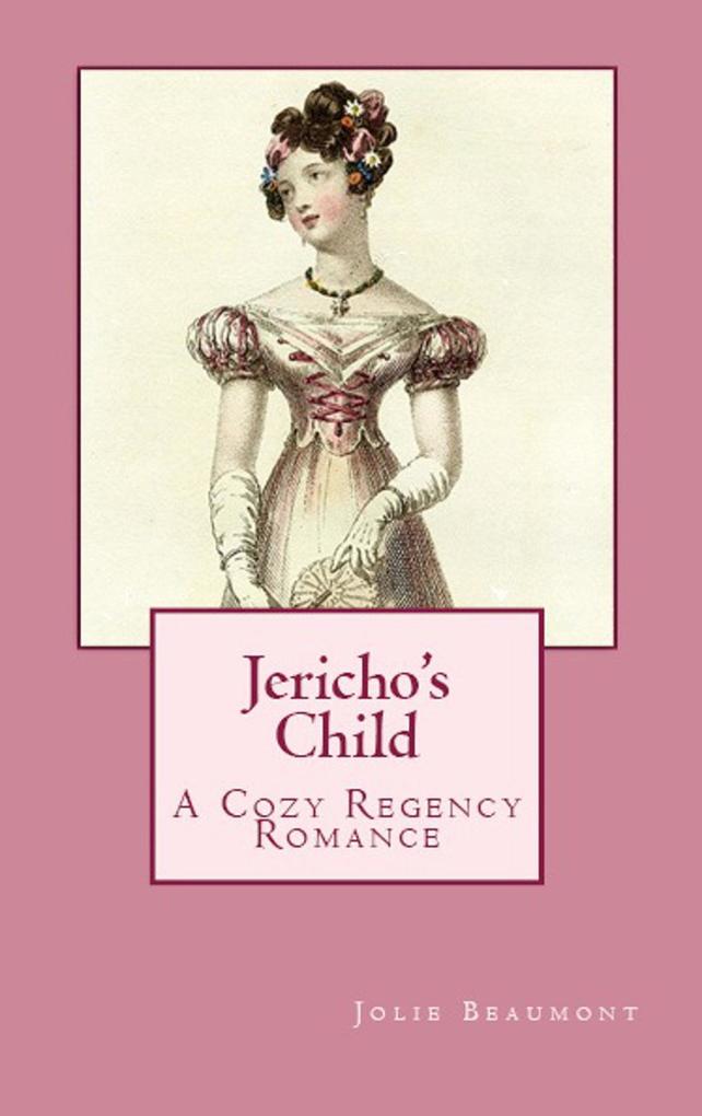 Jericho‘s Child: A Cozy Regency Romance