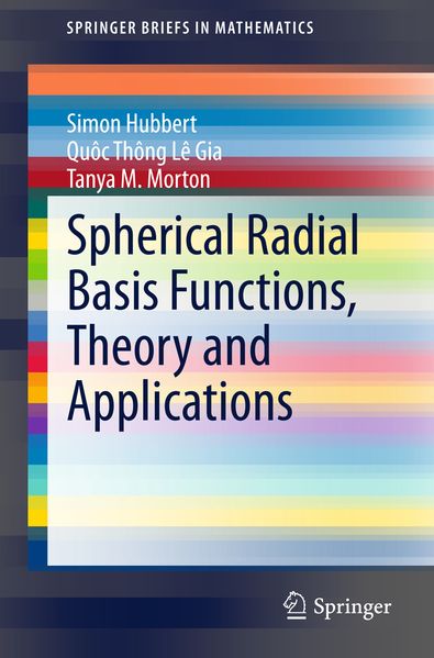 Spherical Radial Basis Functions Theory and Applications