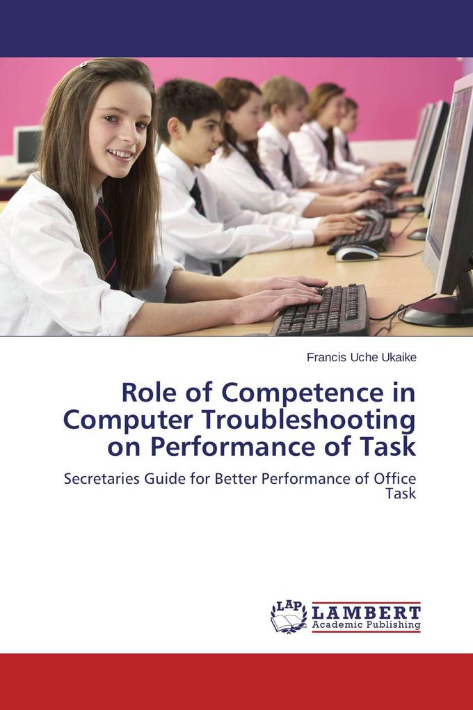 Role of Competence in Computer Troubleshooting on Performance of Task
