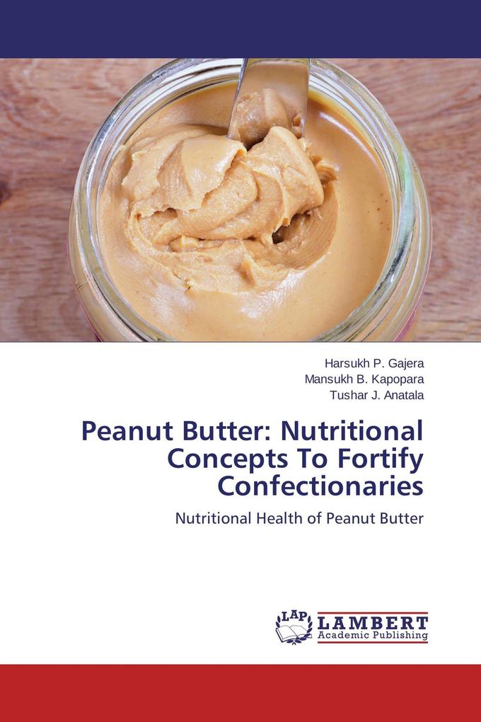 Peanut Butter: Nutritional Concepts To Fortify Confectionaries