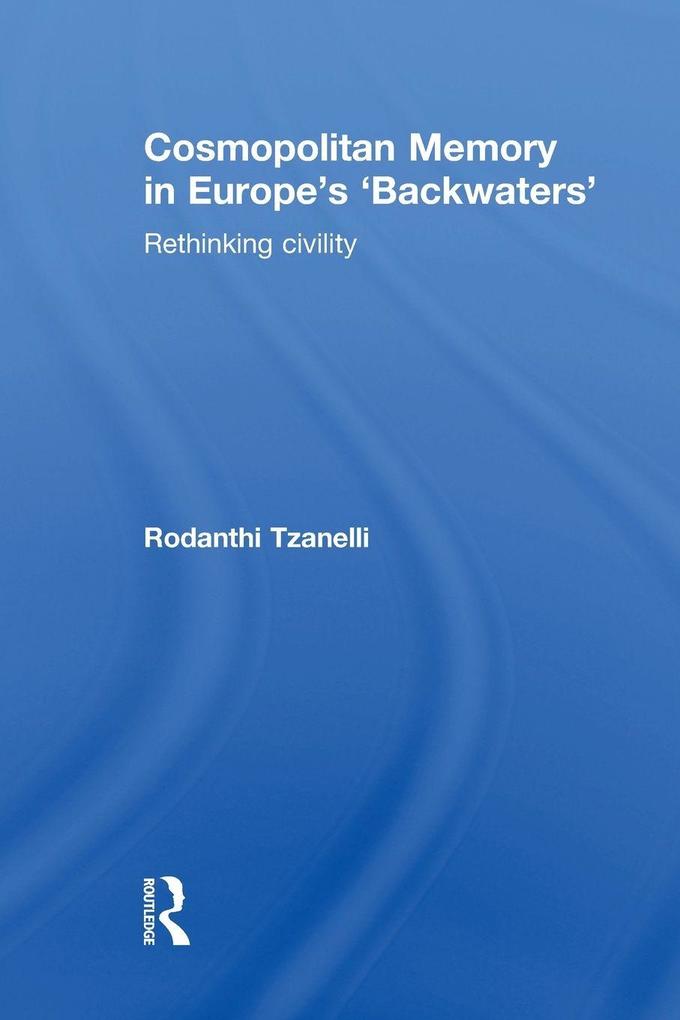 Cosmopolitan Memory in Europe's 'Backwaters'
