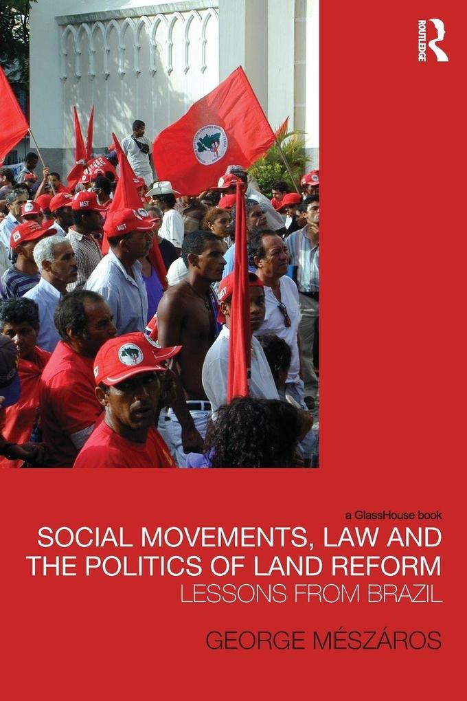 Social Movements Law and the Politics of Land Reform