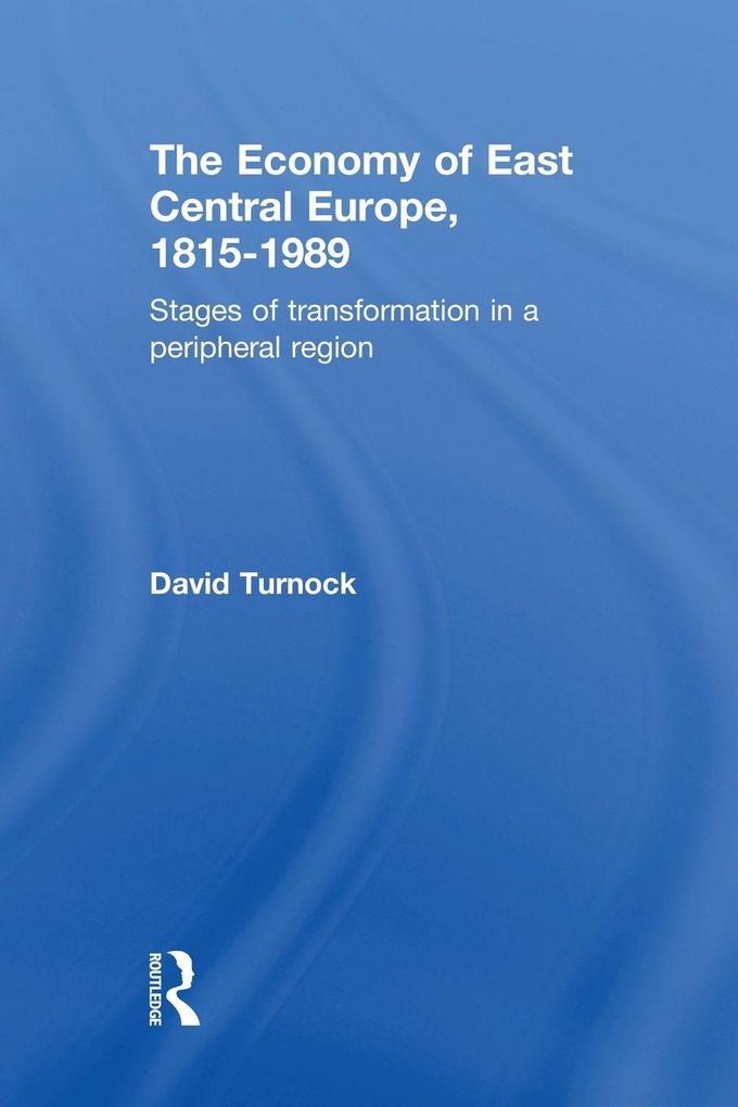 The Economy of East Central Europe 1815-1989