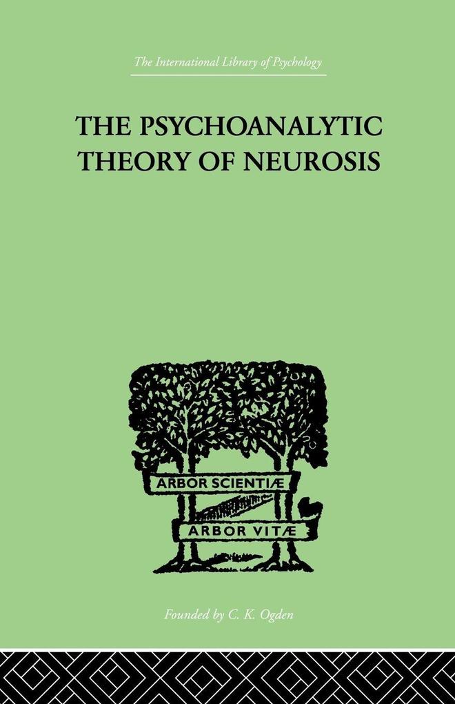 The Psychoanalytic Theory Of Neurosis