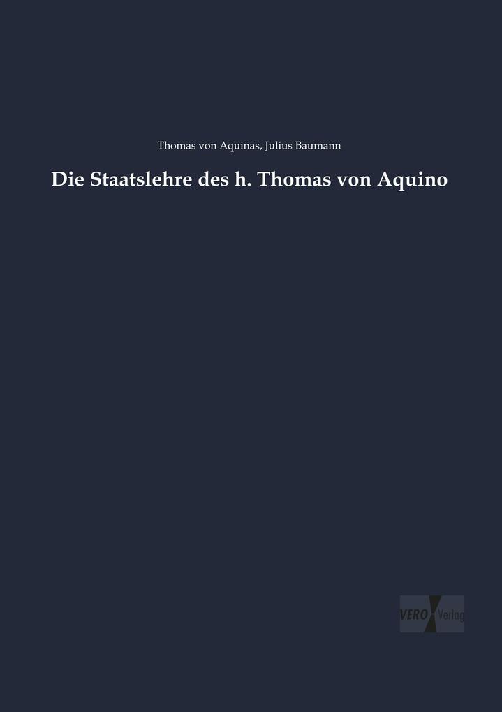 Die Staatslehre des h. Thomas von Aquino