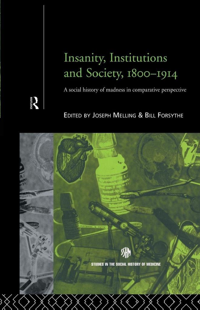 Insanity Institutions and Society 1800-1914